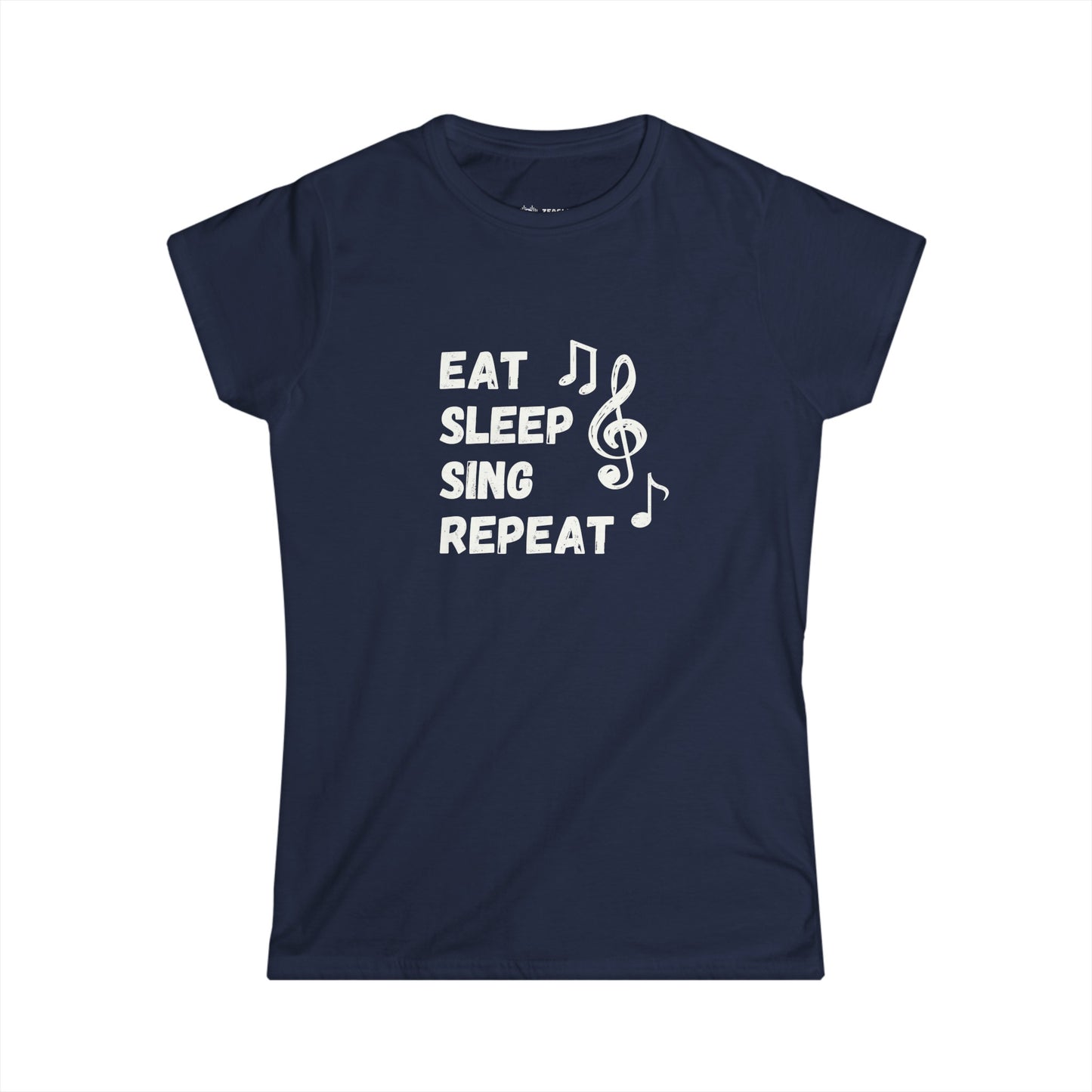 Women's  Eat, Sleep, Sing, Repeat - T-Shirt