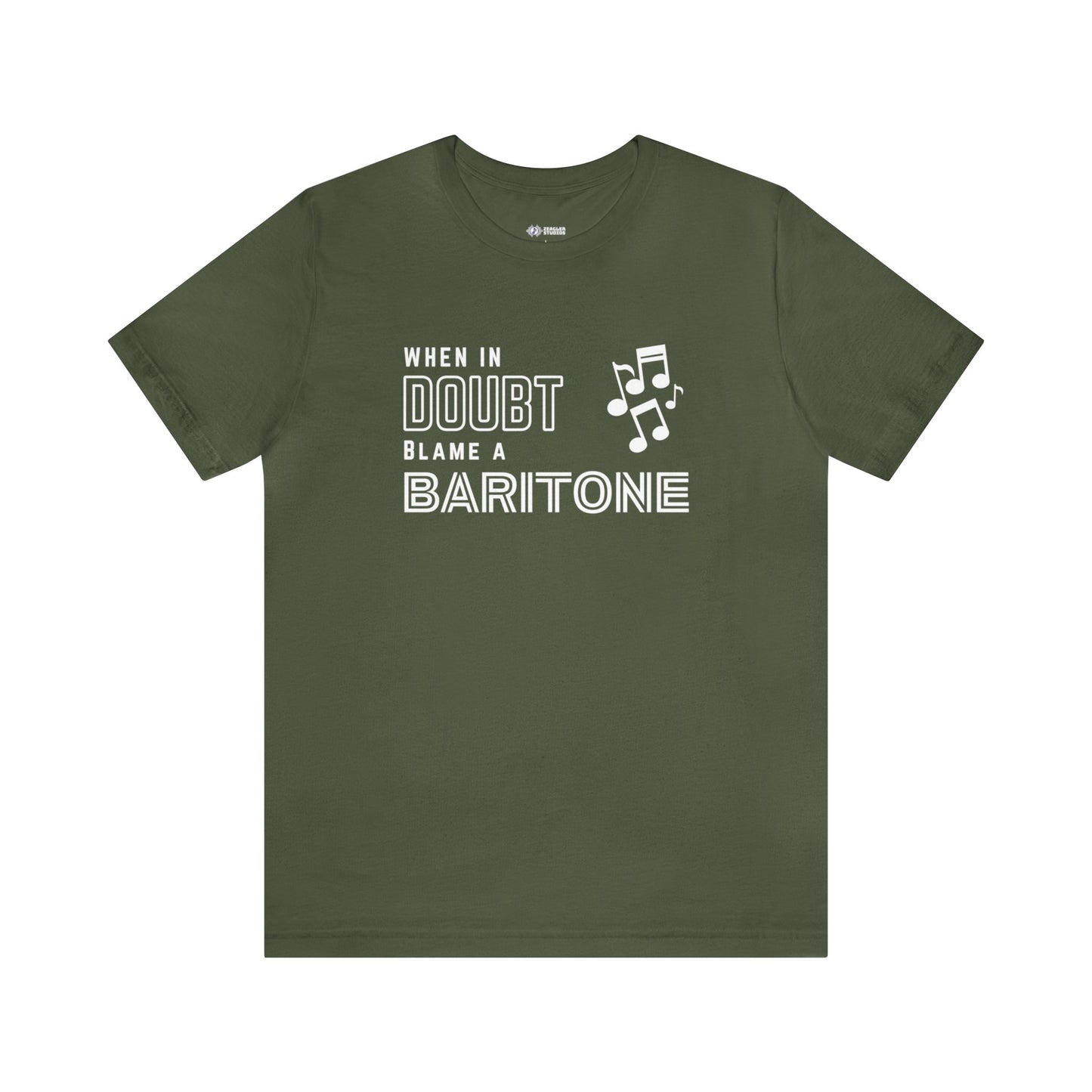 When in Doubt, Blame a Baritone! Barbershop T-Shirt