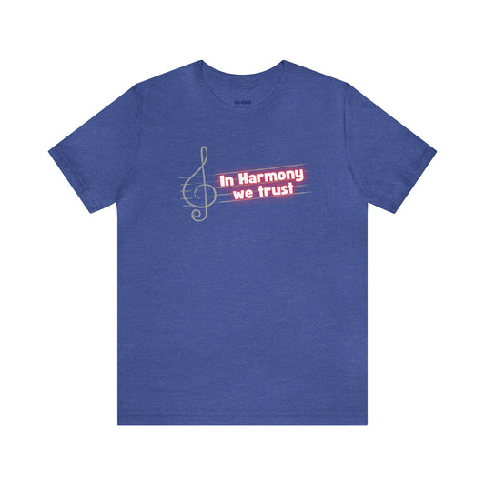 In Harmony We Trust - Short Sleeve Tee