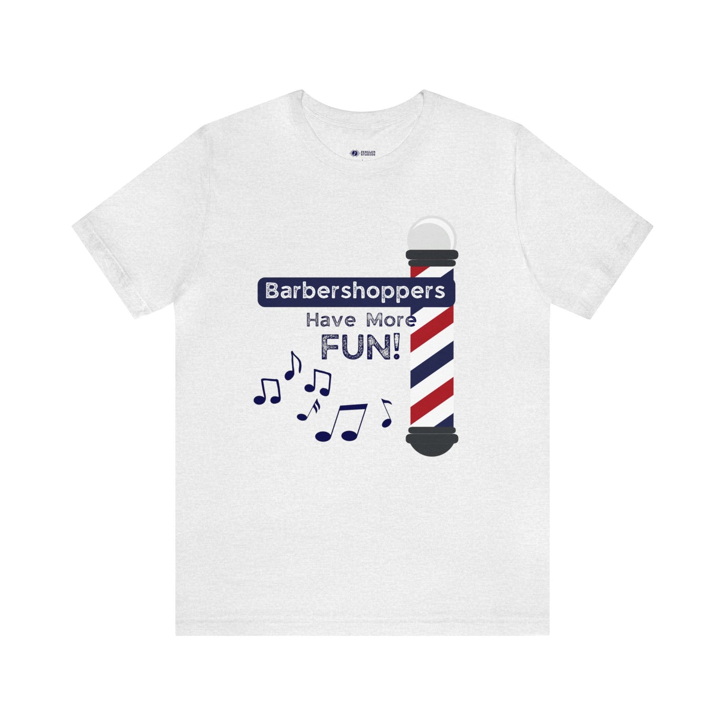 Barbershoppers Have More FUN! - Short Sleeve Tee