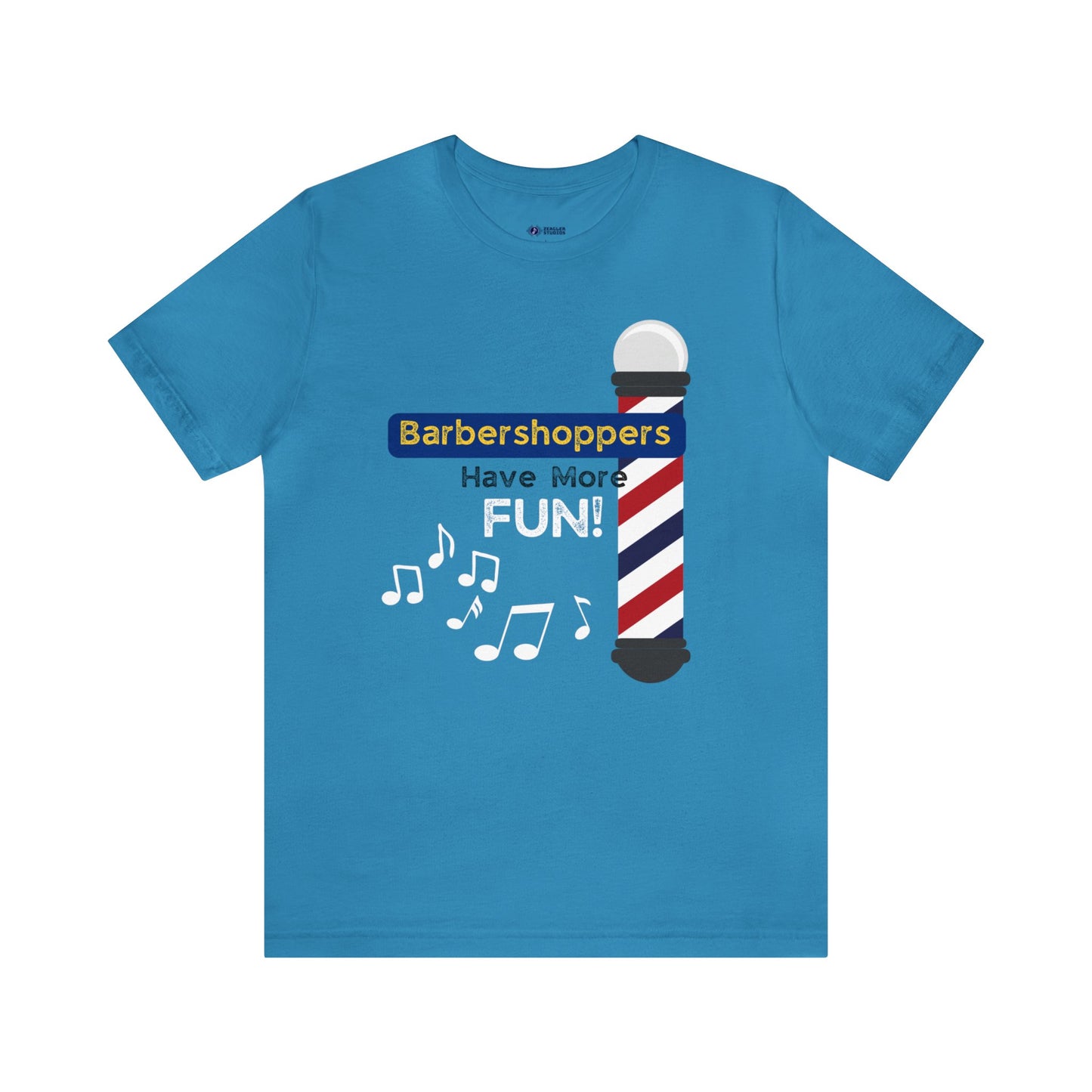 Barbershoppers Have More FUN! - Short Sleeve Tee