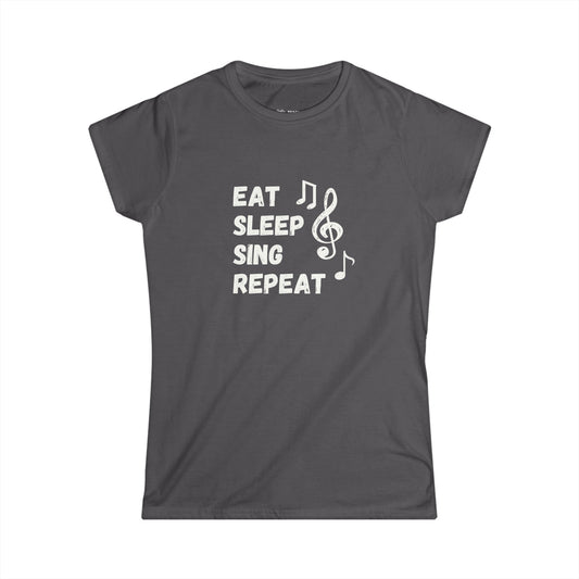 Women's  Eat, Sleep, Sing, Repeat - T-Shirt