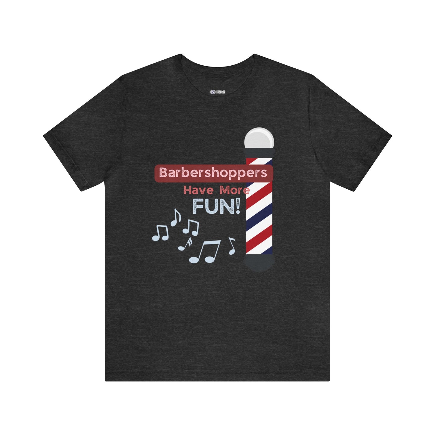 Barbershoppers Have More FUN! - Short Sleeve Tee